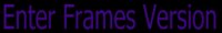 enter_frames.jpg (1898 bytes)